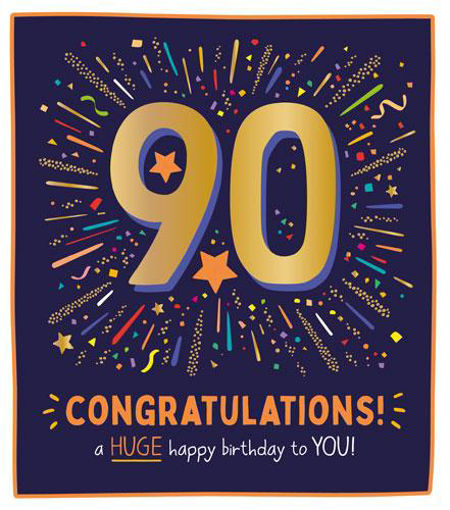 Picture of 90 CONGRATULATIONS A HUGE HAPPY BIRTHDAY TO YOU